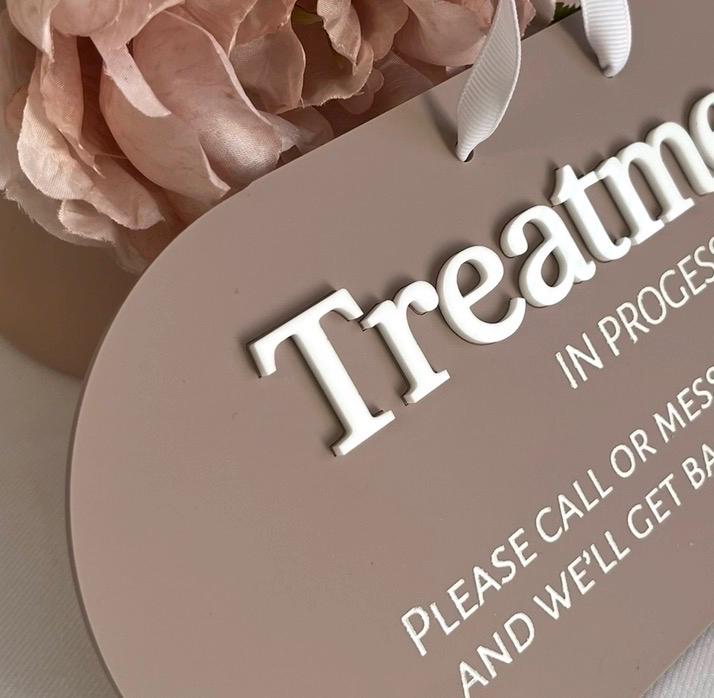 Treatment In Progress Acrylic Door Sign