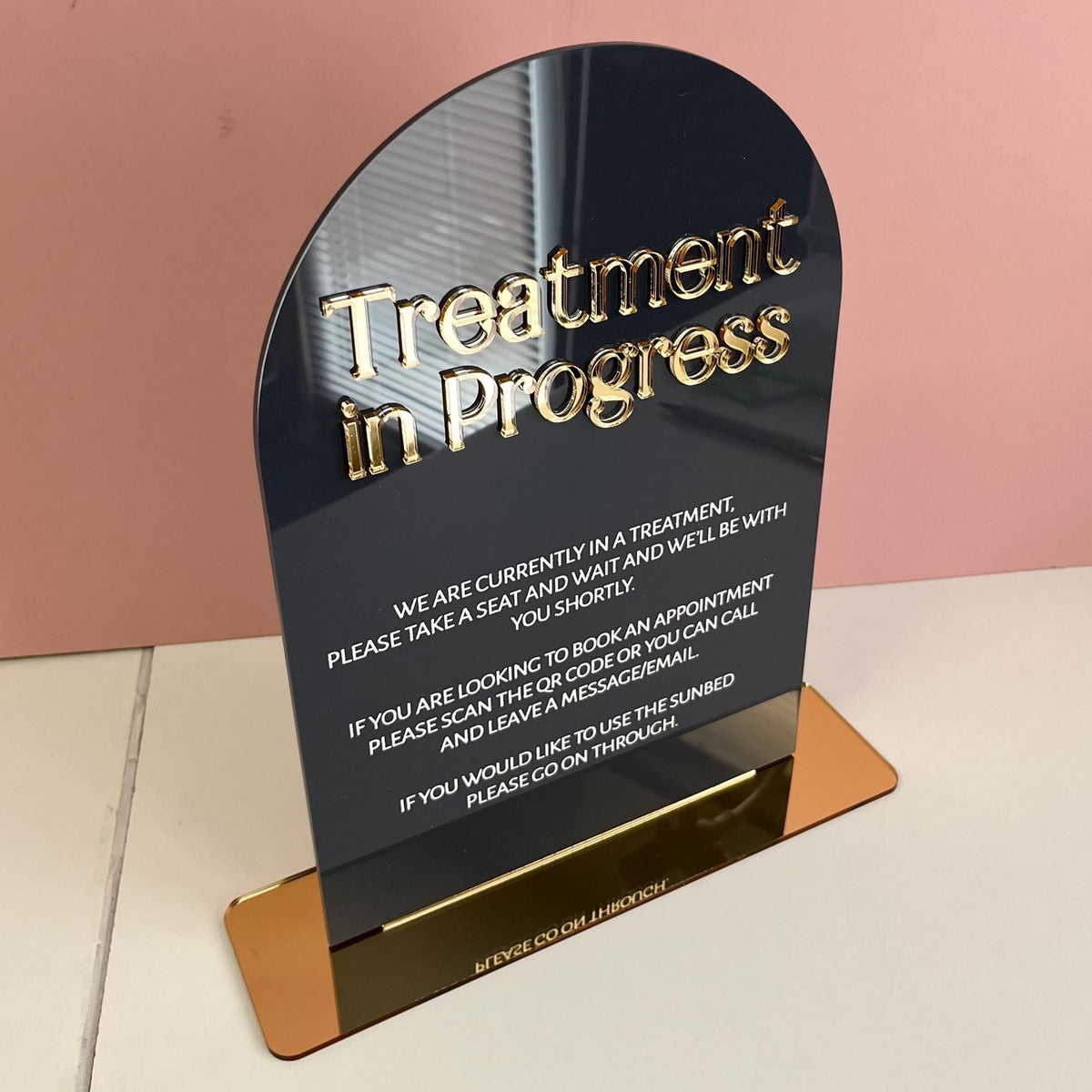Freestanding acrylic Sign indicating 'Treatment in Progress' 